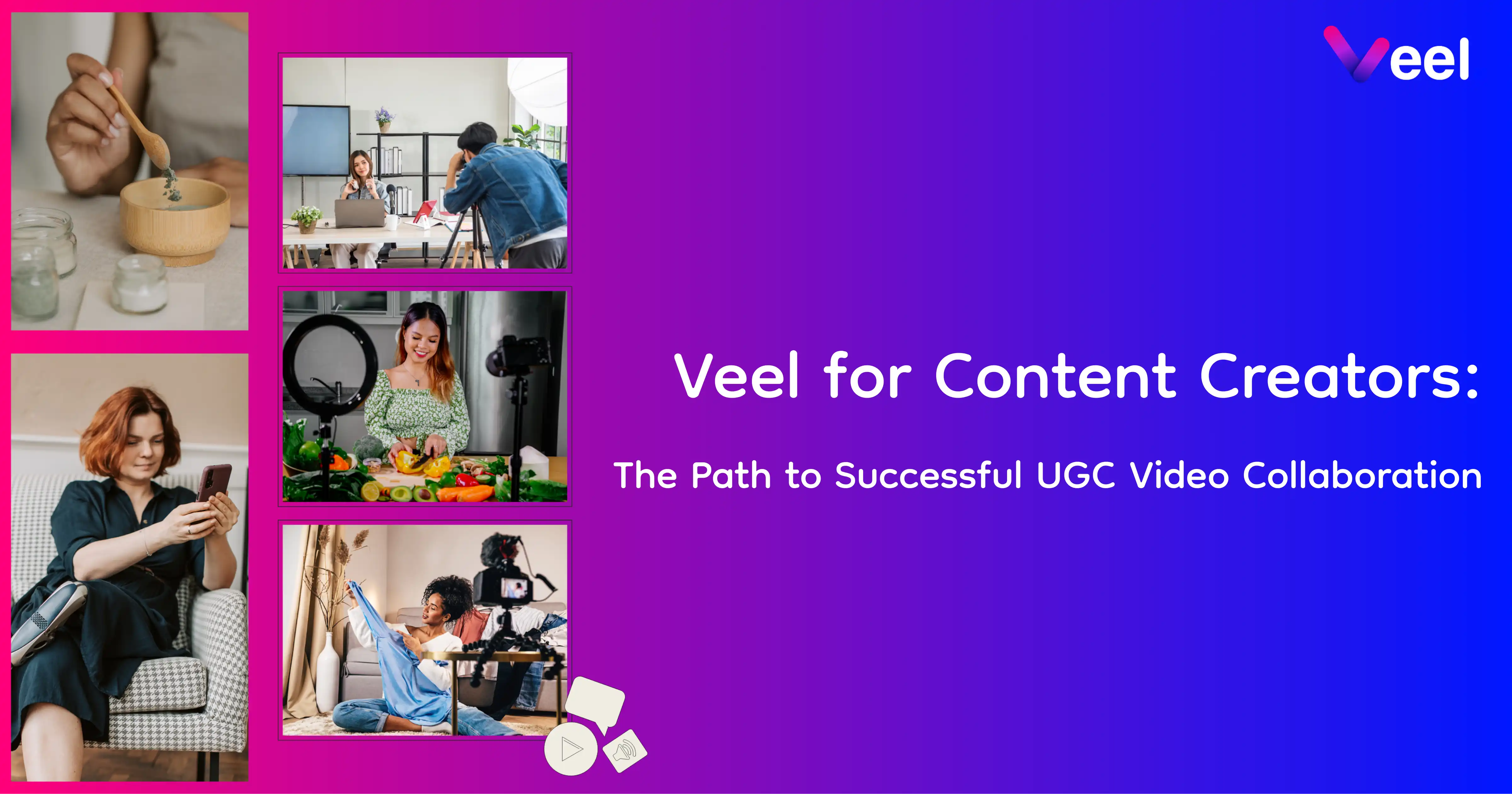 Veel for content creators the path to successful ugc video collaboration
